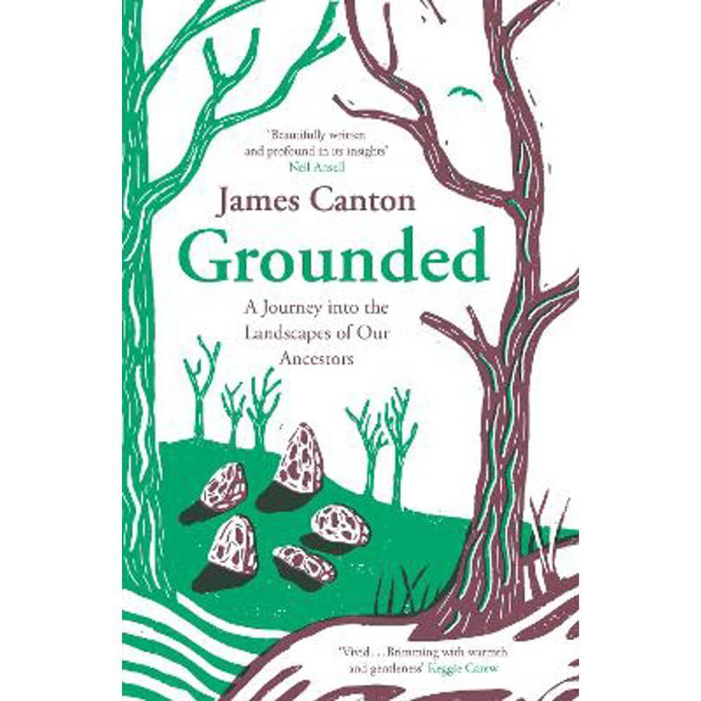 Grounded: A Journey into the Landscapes of Our Ancestors (Paperback) - James Canton